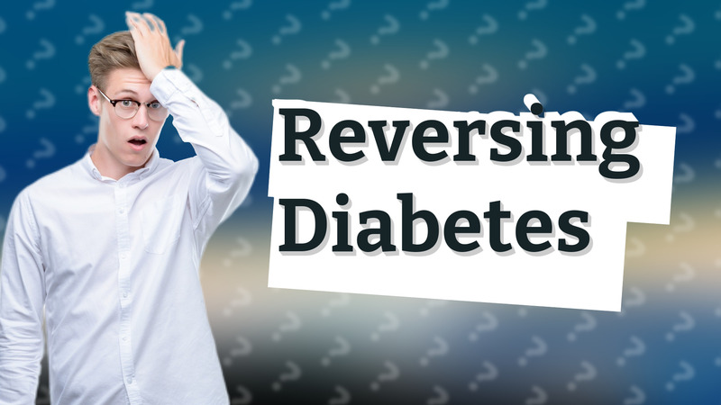 Reversing Diabetes
