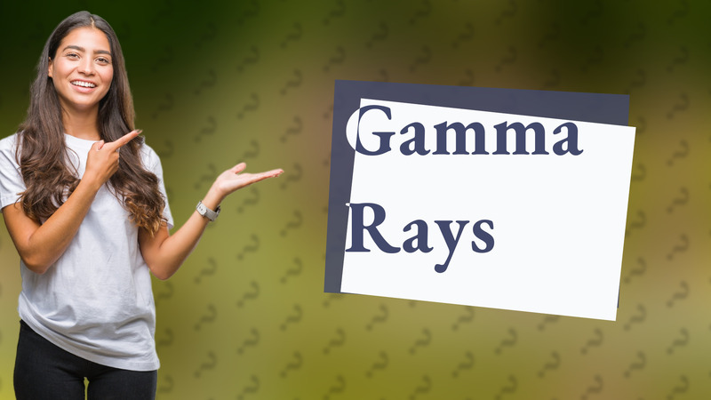 Gamma Rays