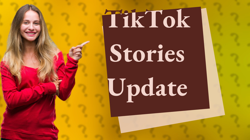 TikTok Stories Update
