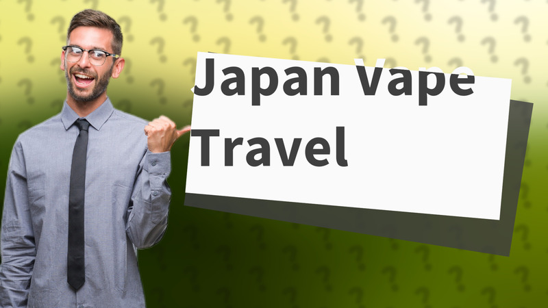 Japan Vape Travel