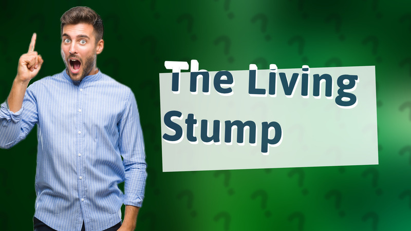The Living Stump