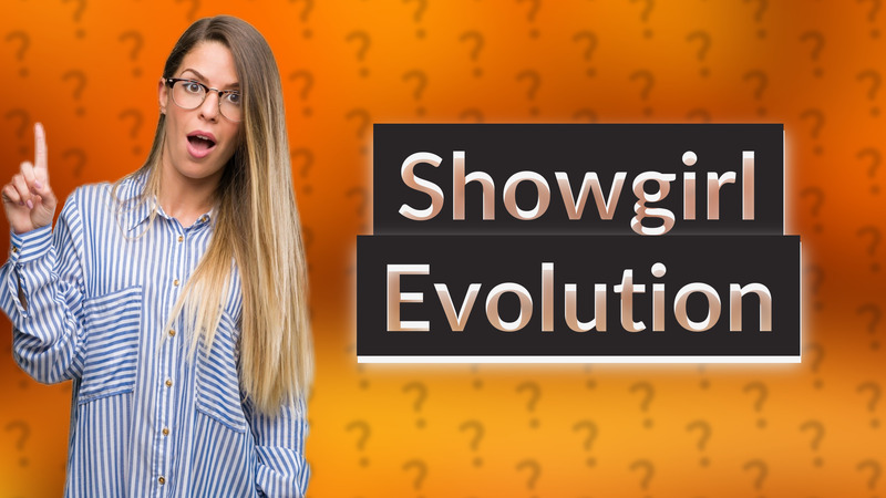 Showgirl Evolution