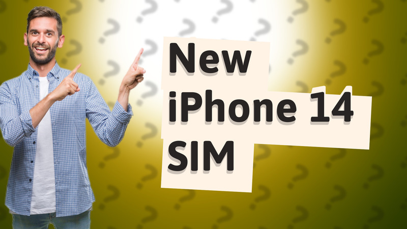 New iPhone 14 SIM