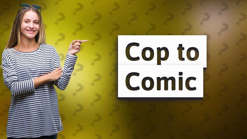 Cop to Comic