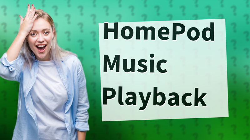 HomePod Music Playback