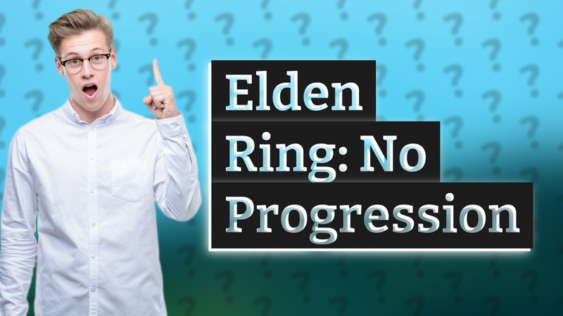 Elden Ring: No Progression