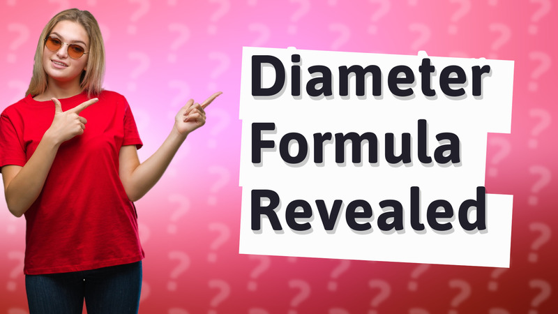 Diameter Formula Revealed