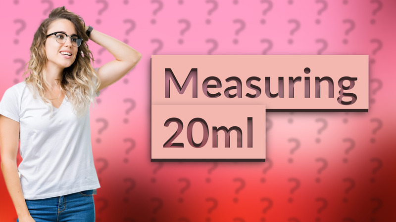 Measuring 20ml