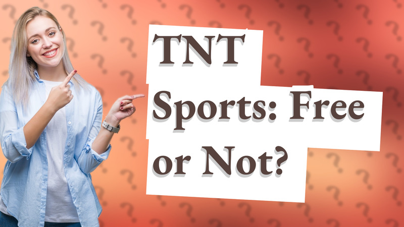 TNT Sports: Free or Not?