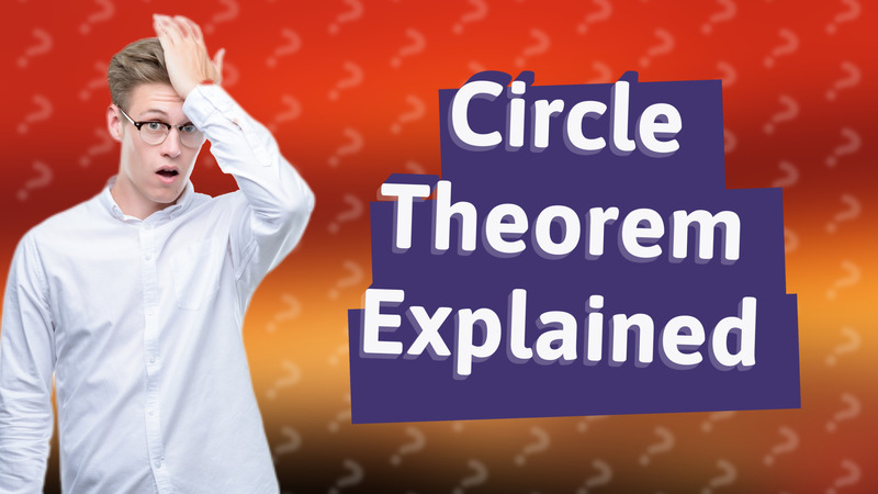 Circle Theorem Explained
