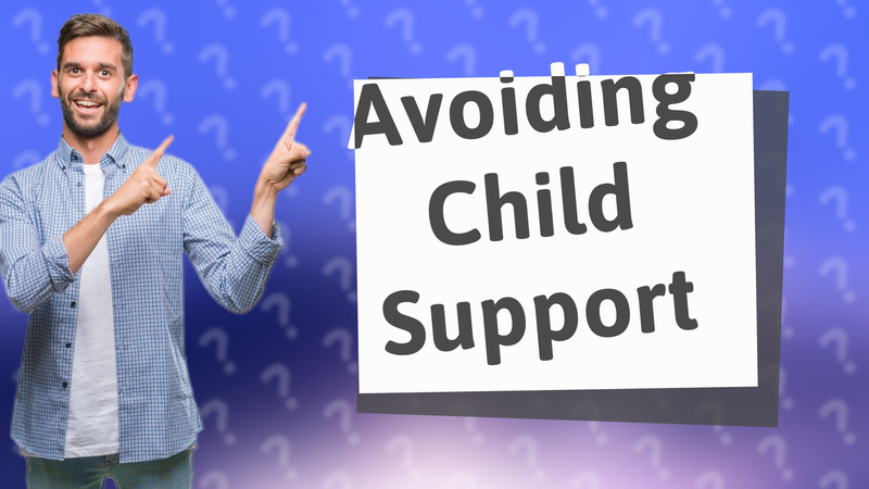 Avoiding Child Support