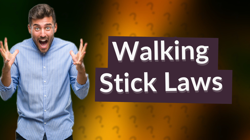 Walking Stick Laws