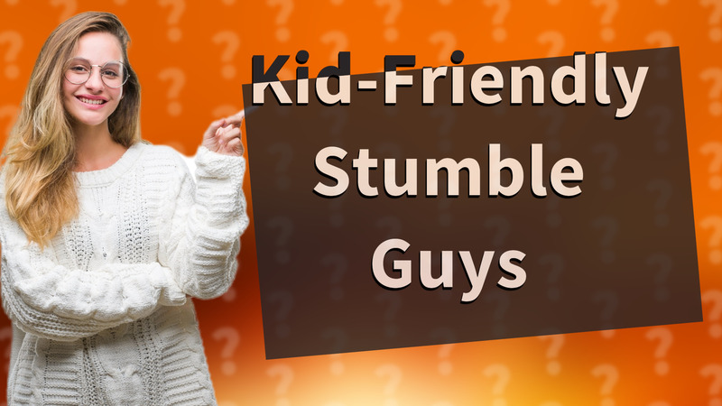 Kid-Friendly Stumble Guys