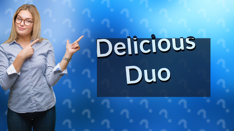 Delicious Duo