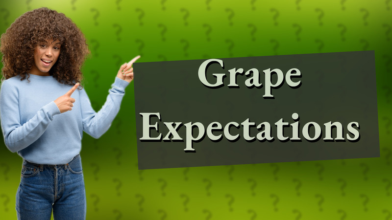 Grape Expectations