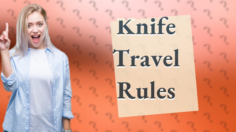 Knife Travel Rules
