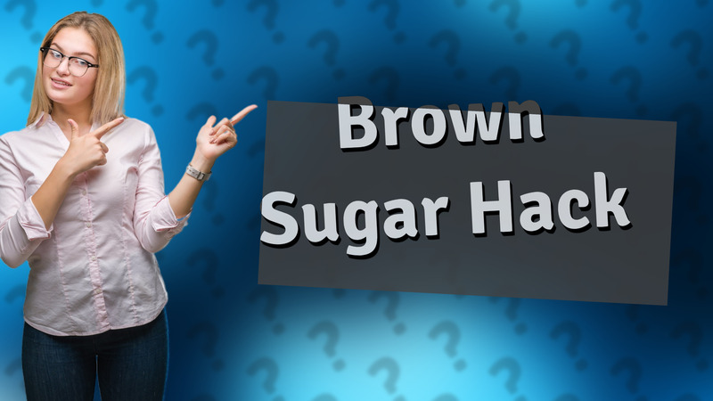Brown Sugar Hack