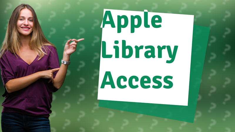Apple Library Access