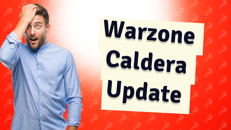 Warzone Caldera Update