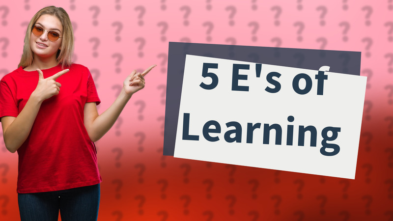 5 E's of Learning