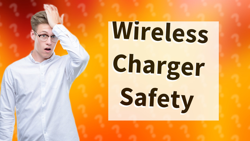 Wireless Charger Safety