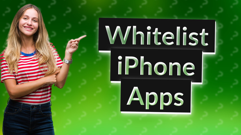 Whitelist iPhone Apps