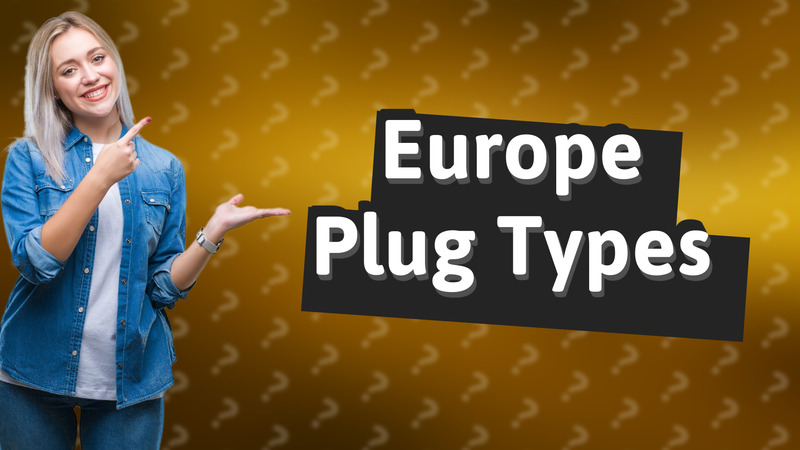 Europe Plug Types
