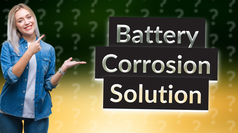 Battery Corrosion Solution