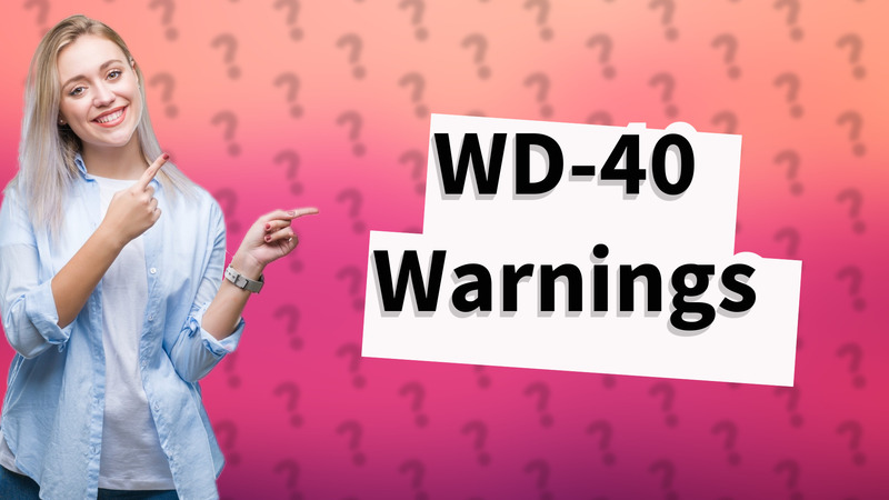 WD-40 Warnings