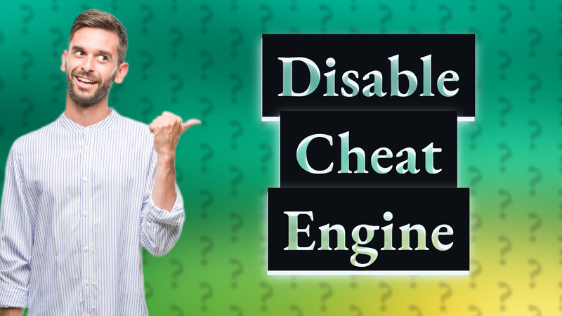 Disable Cheat Engine