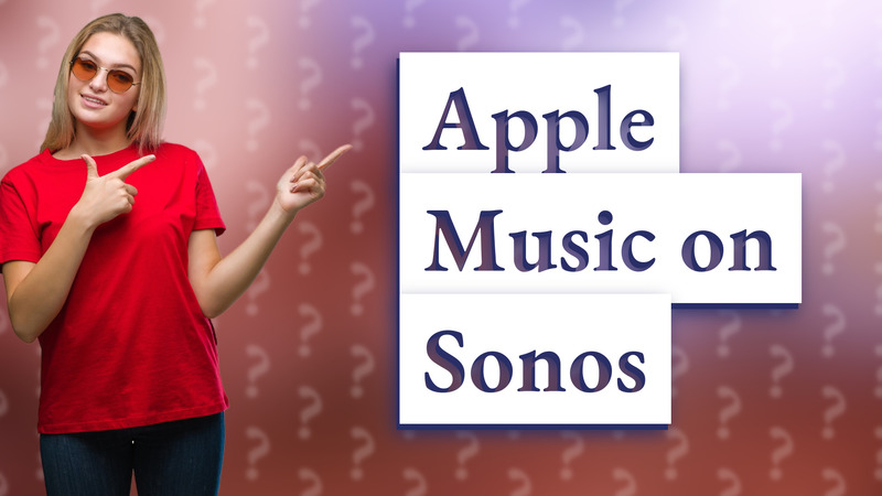 Apple Music on Sonos
