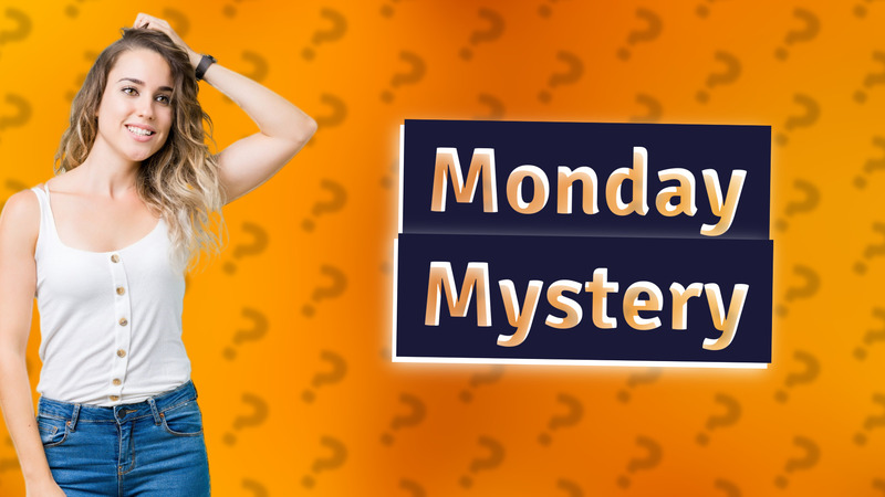 Monday Mystery