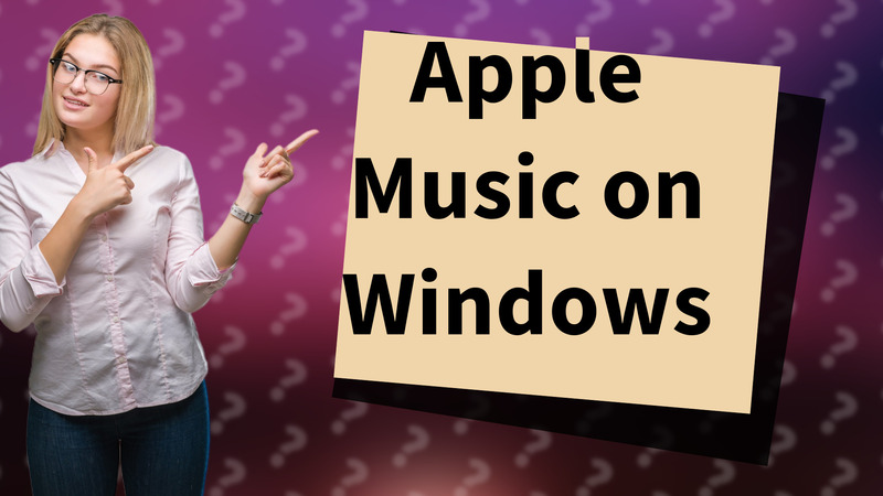 Apple Music on Windows