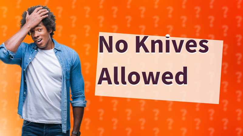 No Knives Allowed