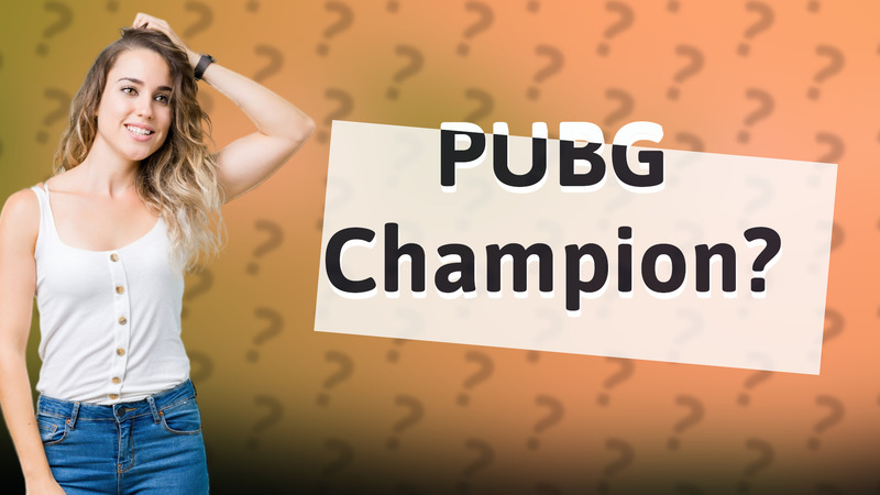 PUBG Champion?