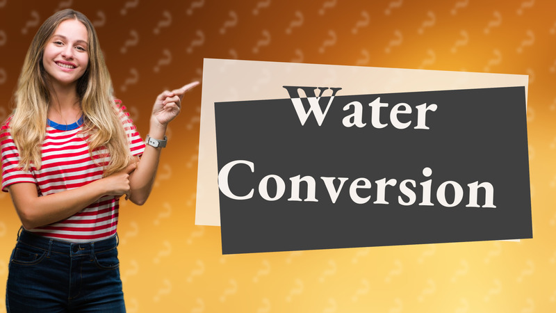 Water Conversion
