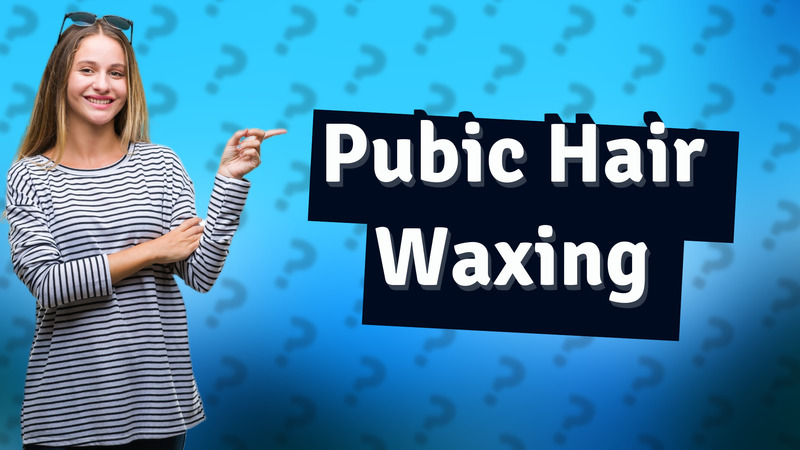 Pubic Hair Waxing