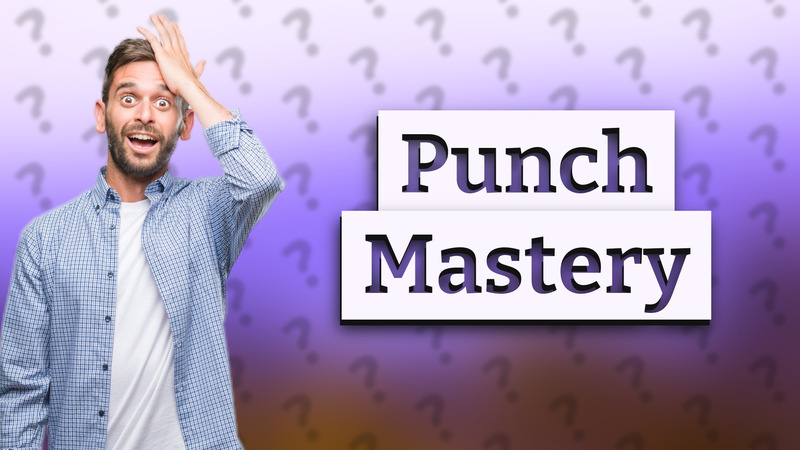 Punch Mastery