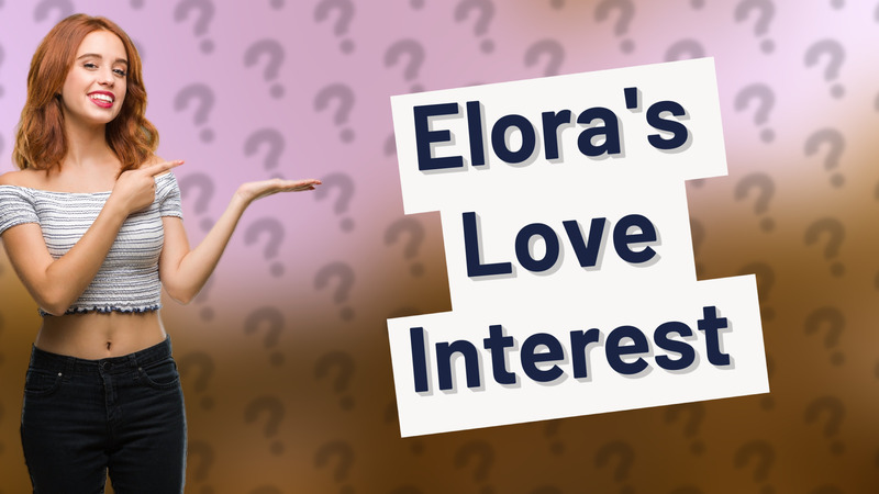 Elora's Love Interest