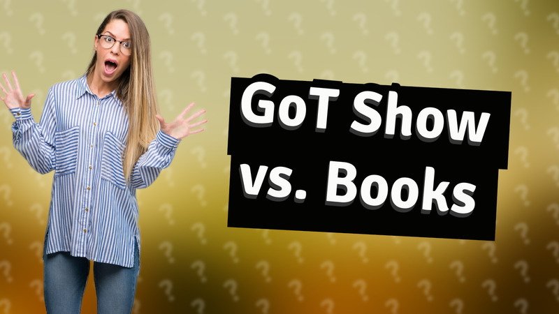 GoT Show vs. Books