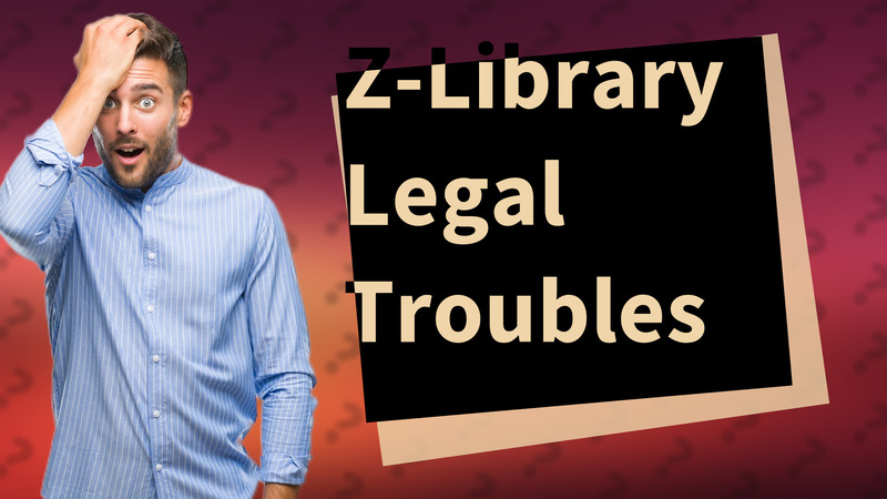 Z-Library Legal Troubles