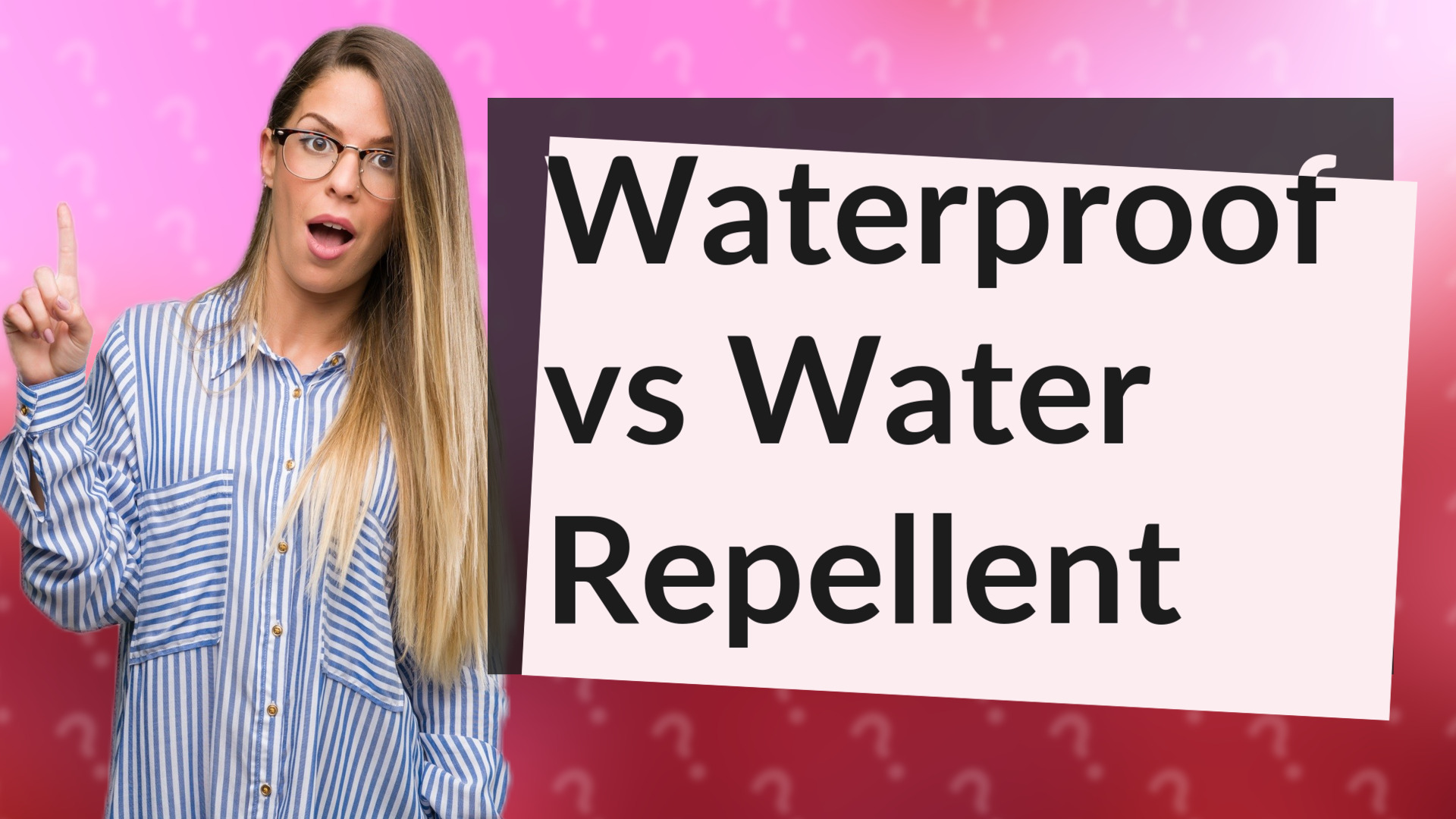 Waterproof vs Water Repellent