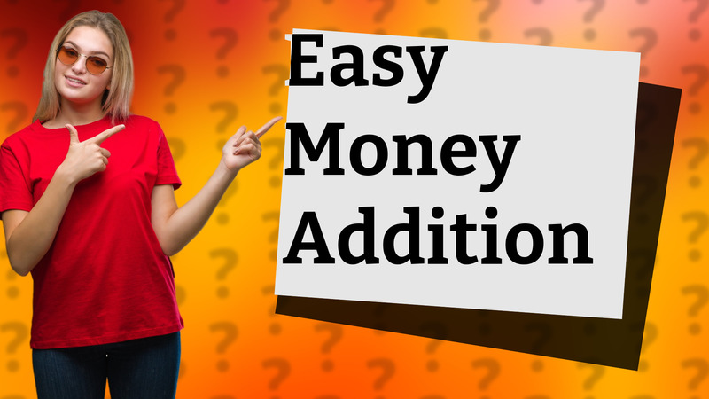 Easy Money Addition