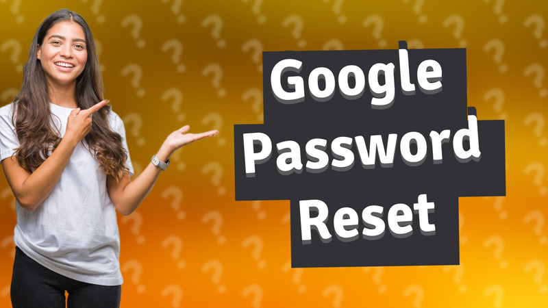 Google Password Reset