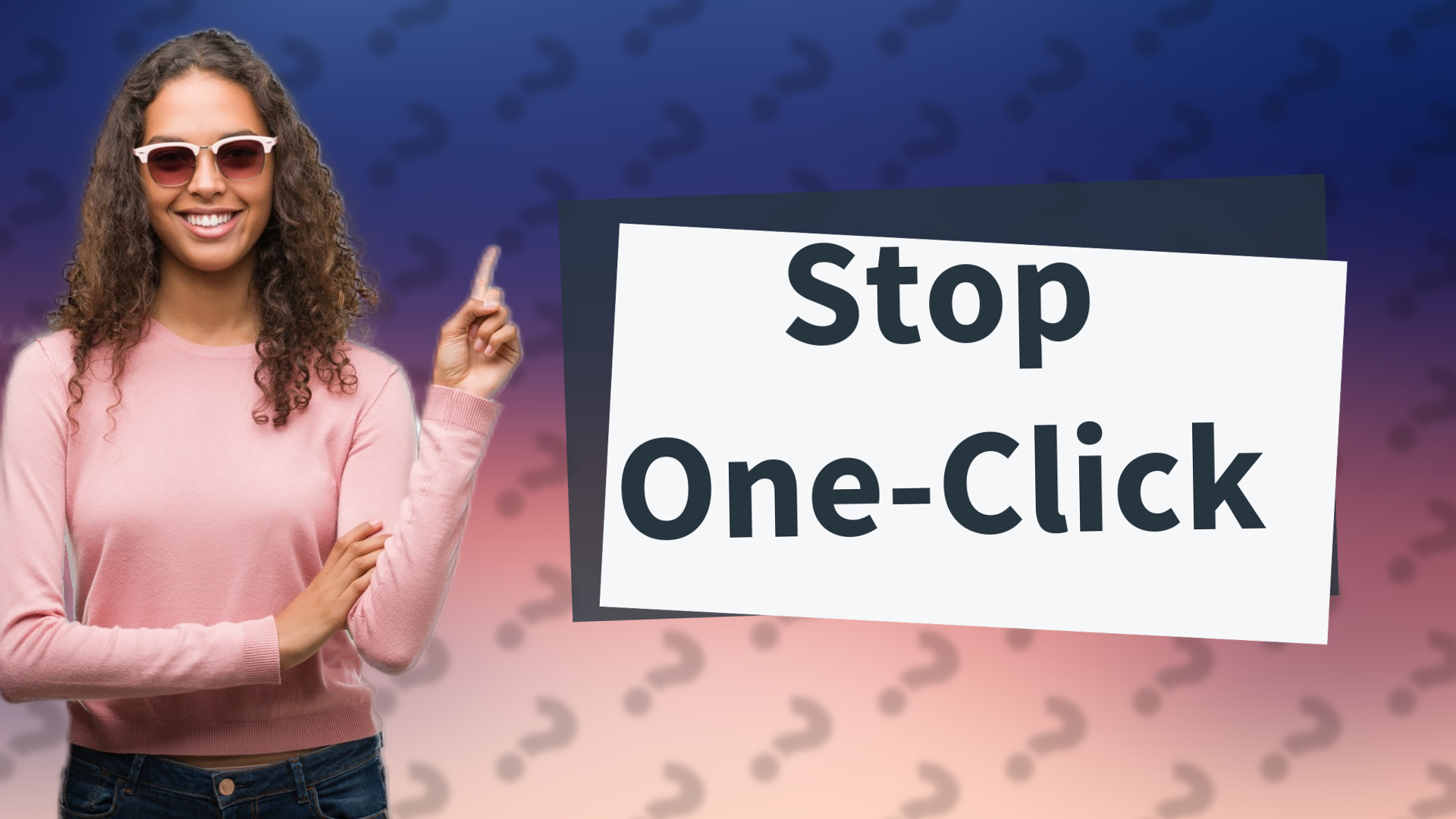 Stop One-Click
