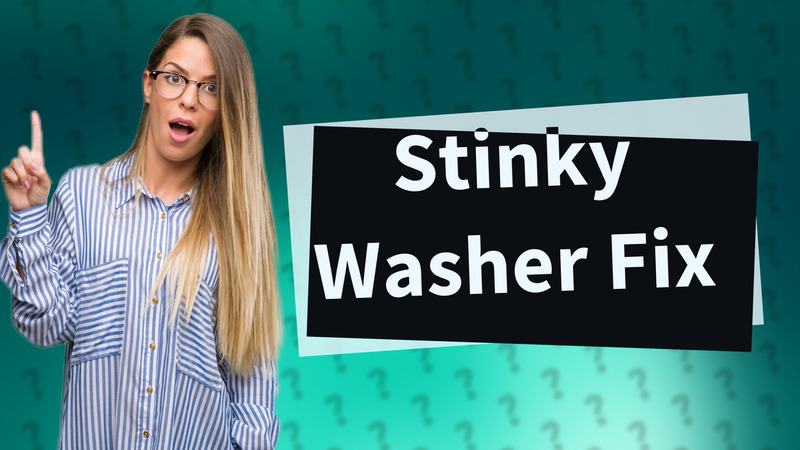 Stinky Washer Fix