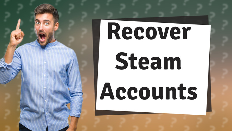 Recover Steam Accounts