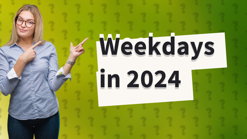 Weekdays in 2024