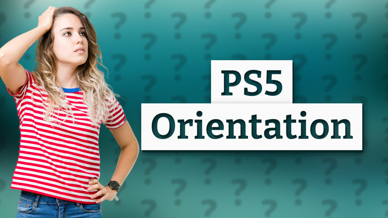PS5 Orientation