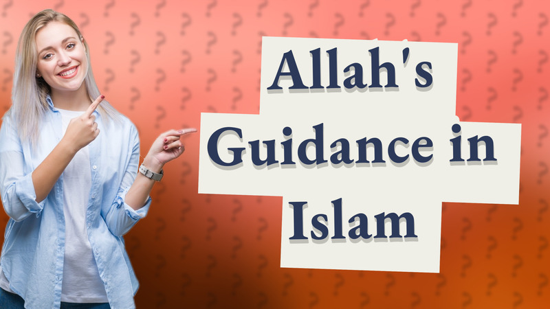 Allah's Guidance in Islam